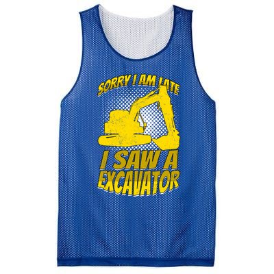 Sorry I Am Late I Saw A Excavator Exhalation Gift Mesh Reversible Basketball Jersey Tank