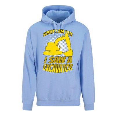 Sorry I Am Late I Saw A Excavator Exhalation Gift Unisex Surf Hoodie