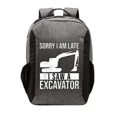 Sorry I Am Late I Saw A Excavator Exhalation Cool Gift Vector Backpack