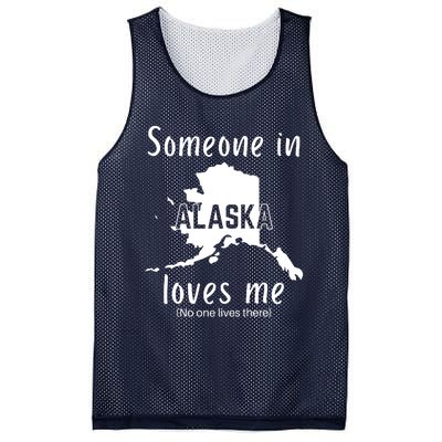 Someone In Alaska Loves Me Self Deprecating Mesh Reversible Basketball Jersey Tank