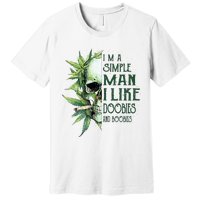 Skull I’M A Simple Man I Like Doobies And Boobies Premium T-Shirt