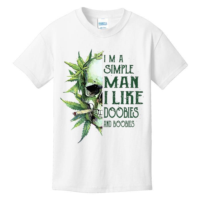 Skull I’M A Simple Man I Like Doobies And Boobies Kids T-Shirt