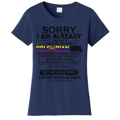 Sorry IM Already Taken By A Freaking Awesome Colombian Women's T-Shirt