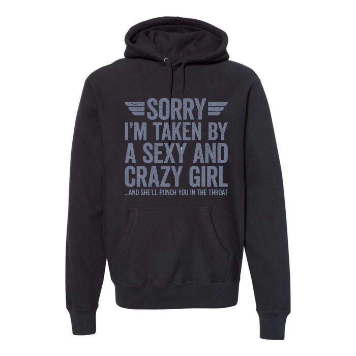 Sorry IM Already Taken Premium Hoodie