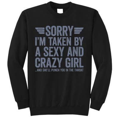 Sorry IM Already Taken Tall Sweatshirt