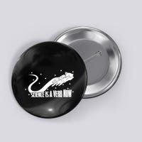 Science Is A Verb Now Button