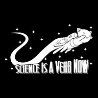 Science Is A Verb Now Button