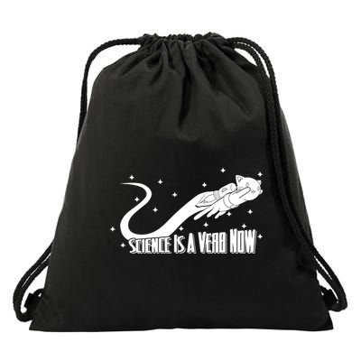 Science Is A Verb Now Drawstring Bag