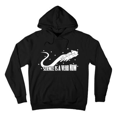 Science Is A Verb Now Tall Hoodie
