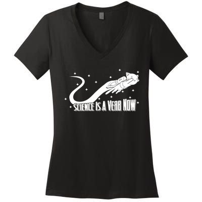 Science Is A Verb Now Women's V-Neck T-Shirt