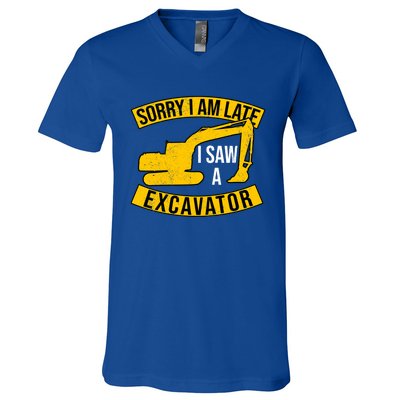 Sorry I Am Late I Saw A Excavator Gift V-Neck T-Shirt