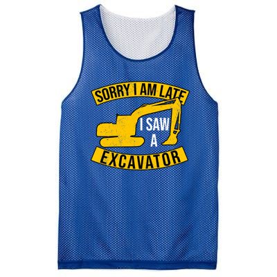 Sorry I Am Late I Saw A Excavator Gift Mesh Reversible Basketball Jersey Tank