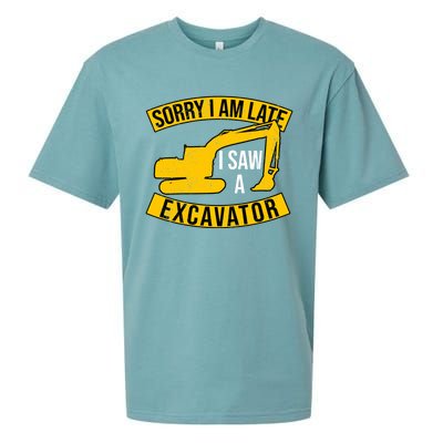 Sorry I Am Late I Saw A Excavator Gift Sueded Cloud Jersey T-Shirt