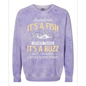 Sometimes Its A Fish Funny Fishing & Angler Joke Gift Colorblast Crewneck Sweatshirt