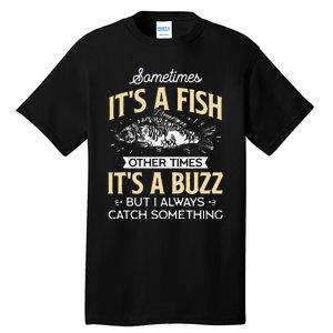 Sometimes Its A Fish Funny Fishing & Angler Joke Gift Tall T-Shirt