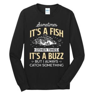 Sometimes Its A Fish Funny Fishing & Angler Joke Gift Tall Long Sleeve T-Shirt