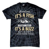 Sometimes Its A Fish Funny Fishing & Angler Joke Gift Tie-Dye T-Shirt