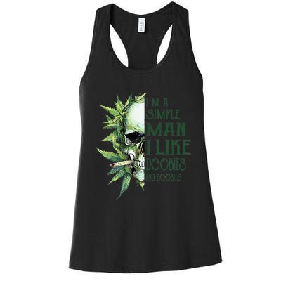 Skull I’M A Simple Man I Like Doobies And Boobies Women's Racerback Tank