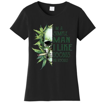 Skull I’M A Simple Man I Like Doobies And Boobies Women's T-Shirt