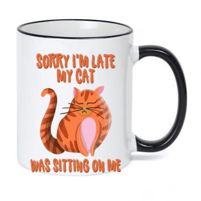 Sorry I Am Late My Cat Was Sitting On Me Cat Lover Designs Gift 11oz Black Color Changing Mug