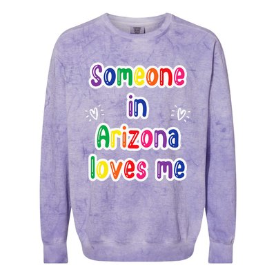 Someone In Arizona Loves Me Colorblast Crewneck Sweatshirt