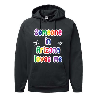 Someone In Arizona Loves Me Performance Fleece Hoodie