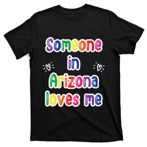 Someone In Arizona Loves Me T-Shirt