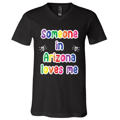 Someone In Arizona Loves Me V-Neck T-Shirt