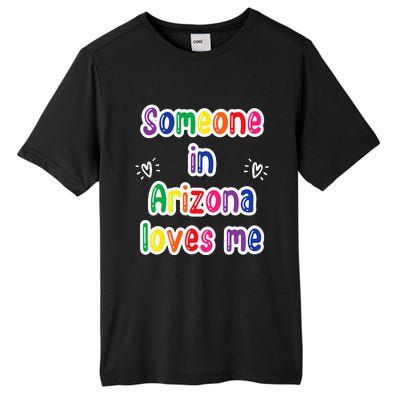 Someone In Arizona Loves Me Tall Fusion ChromaSoft Performance T-Shirt