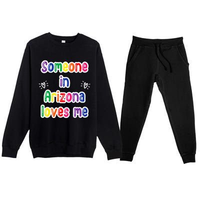 Someone In Arizona Loves Me Premium Crewneck Sweatsuit Set