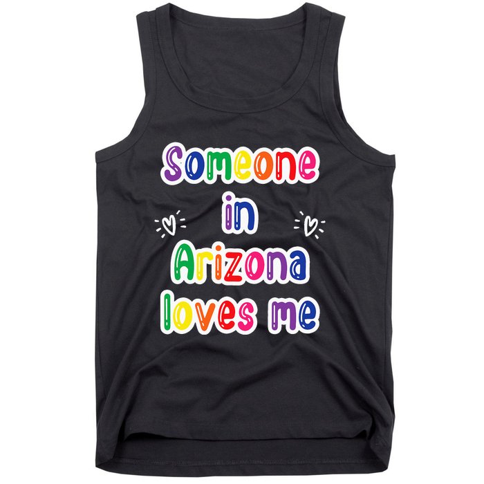 Someone In Arizona Loves Me Tank Top