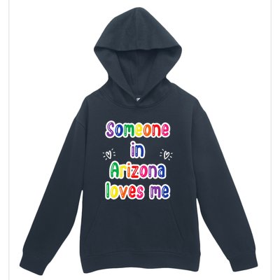 Someone In Arizona Loves Me Urban Pullover Hoodie