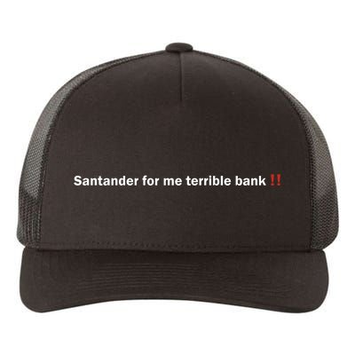 Santander Is A Terrible Bank Yupoong Adult 5-Panel Trucker Hat