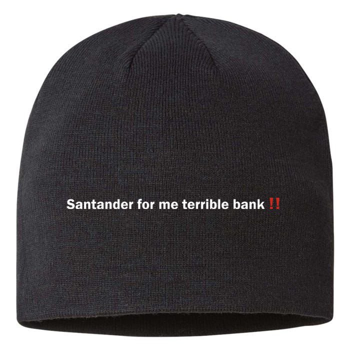 Santander Is A Terrible Bank Sustainable Beanie