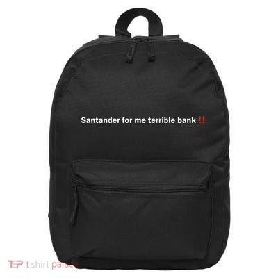 Santander Is A Terrible Bank 16 in Basic Backpack