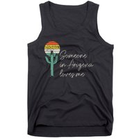 Someone In Arizona Loves Me Cactus AZ Vintage Tank Top