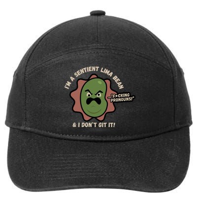 Spawnonme IM A Sentient Lima Bean And I DonT Git It 7-Panel Snapback Hat