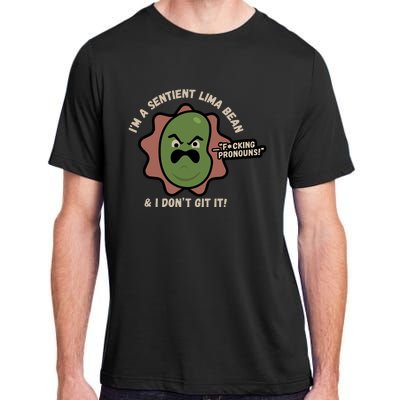 Spawnonme IM A Sentient Lima Bean And I DonT Git It Adult ChromaSoft Performance T-Shirt