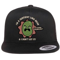 Spawnonme IM A Sentient Lima Bean And I DonT Git It Flat Bill Trucker Hat