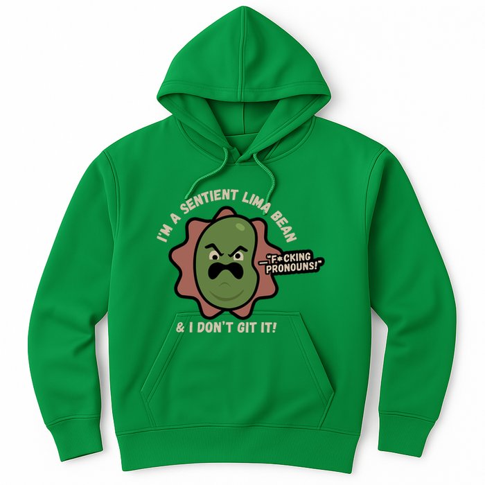 Spawnonme IM A Sentient Lima Bean And I DonT Git It Hoodie