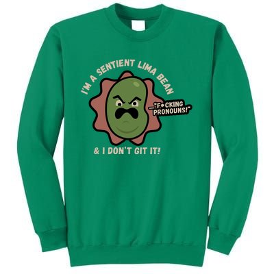 Spawnonme IM A Sentient Lima Bean And I DonT Git It Sweatshirt