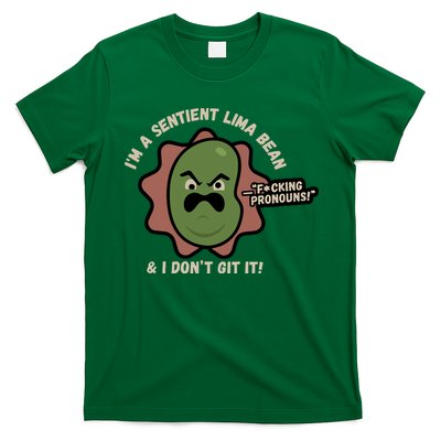 Spawnonme IM A Sentient Lima Bean And I DonT Git It T-Shirt