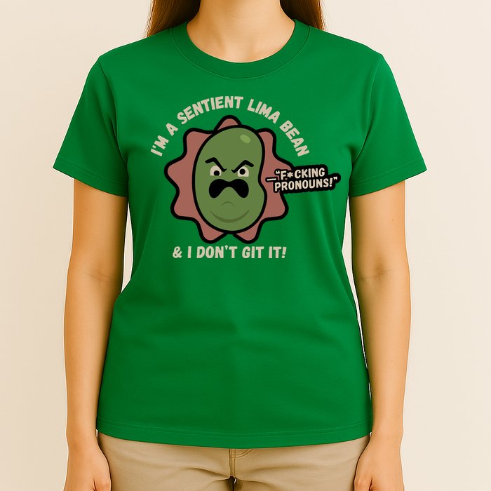 Spawnonme IM A Sentient Lima Bean And I DonT Git It T-Shirt