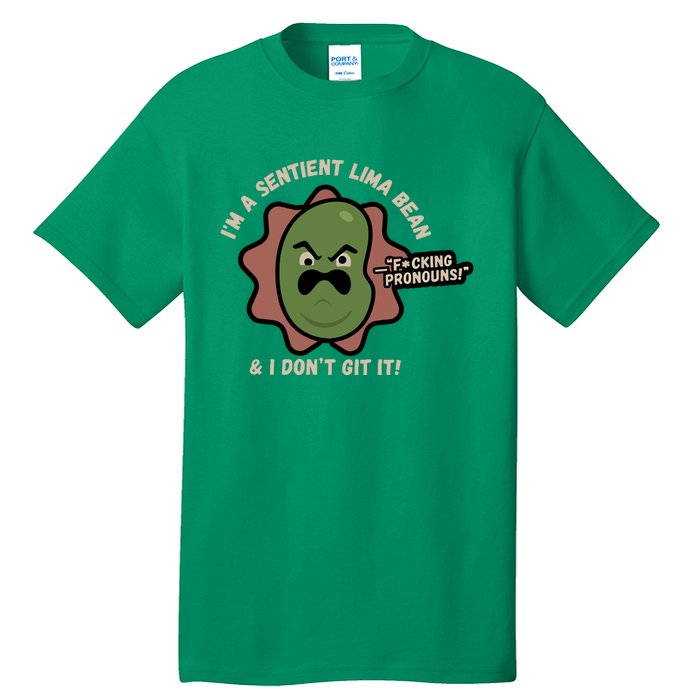 Spawnonme IM A Sentient Lima Bean And I DonT Git It Tall T-Shirt