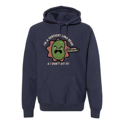 Spawnonme IM A Sentient Lima Bean And I DonT Git It Premium Hoodie