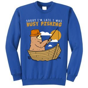 Sorry I Am Late I Was Fishing Gift Sweatshirt