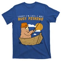 Sorry I Am Late I Was Fishing Gift T-Shirt