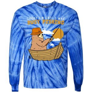 Sorry I Am Late I Was Fishing Gift Tie-Dye Long Sleeve Shirt