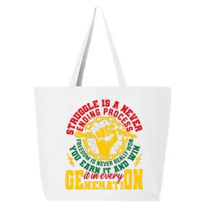 Struggle Is A Never Ending Process Juneteenth Freedom Day 25L Jumbo Tote