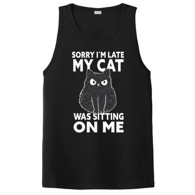 Sorry I Am Late My Cat Was Sitting On Me Gift Cat Lover Cat Gift PosiCharge Competitor Tank